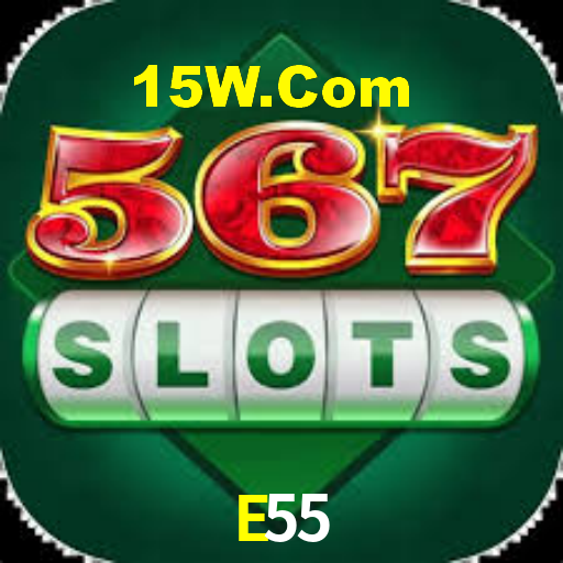 E55,E55 Bet