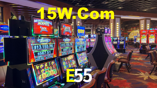 E55,E55 Bet